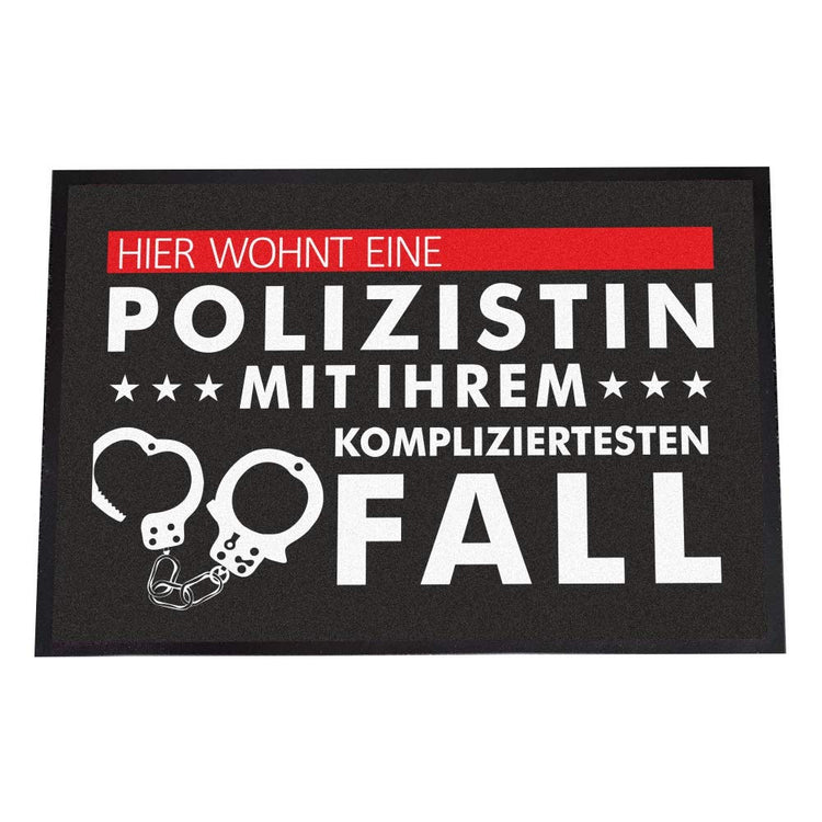 Fußmatte Hier wohnt eine Polizistin mit Ihrem kompliziertesten Fall