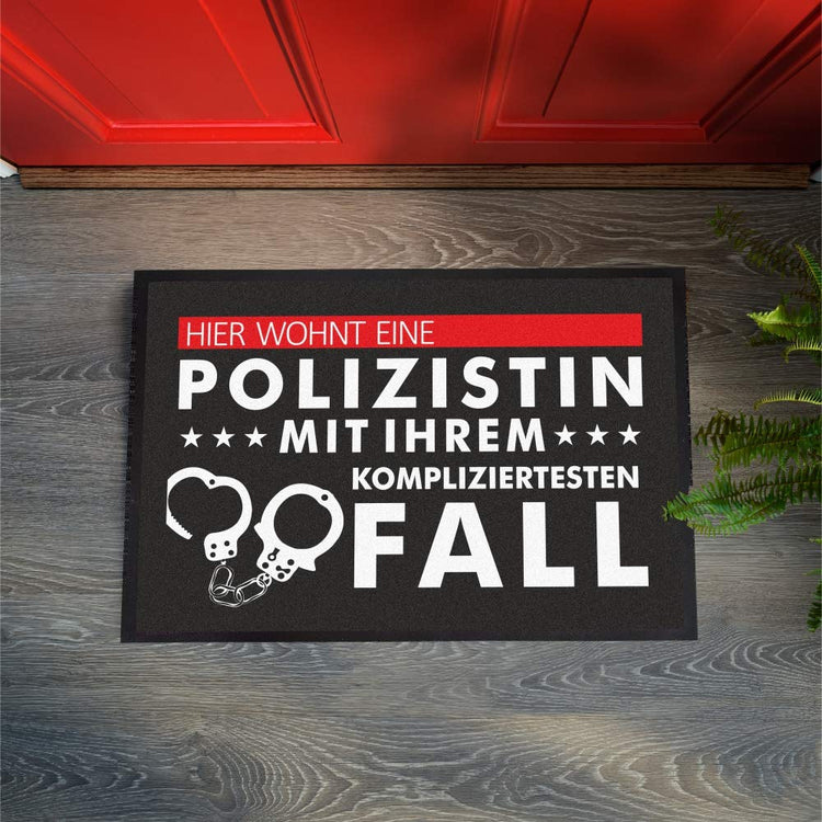 Fußmatte Hier wohnt eine Polizistin mit Ihrem kompliziertesten Fall