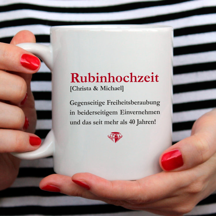 Tasse Rubinhochzeit mit humorvollem Spruch