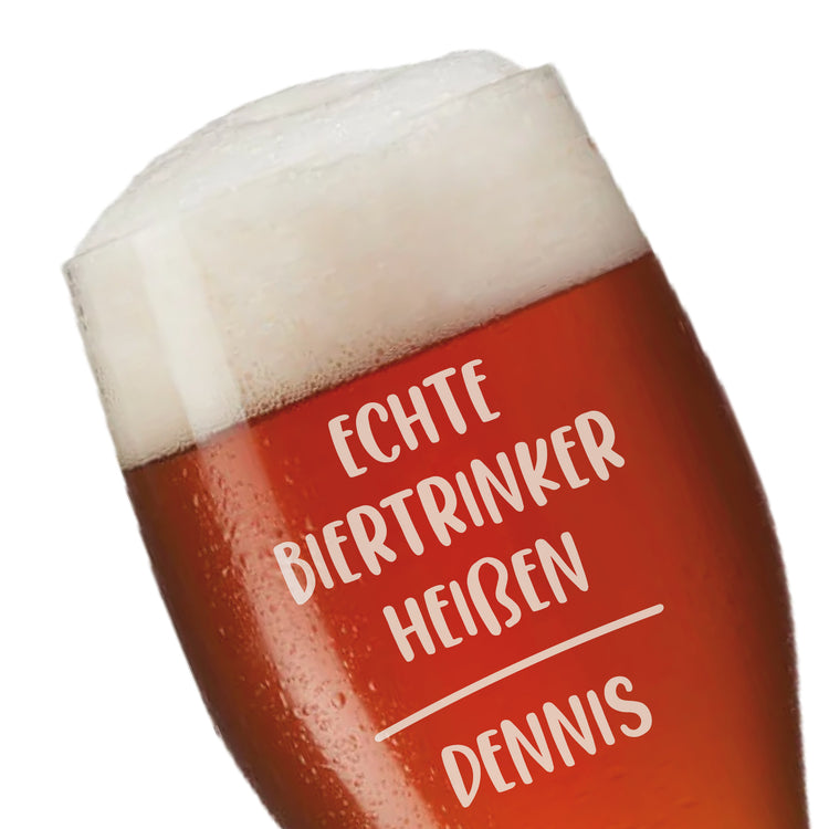 Weizenbierglas Echte Biertrinker heißen ... ''NAME - personalisiert