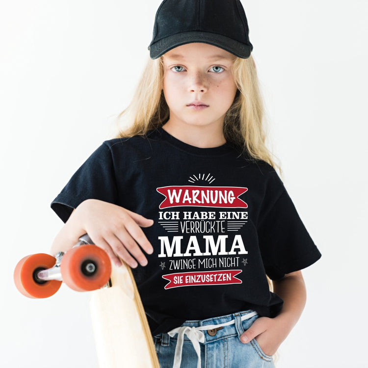 Kinder T-Shirt - Ich habe eine/n verrückte/n Mama/Papa