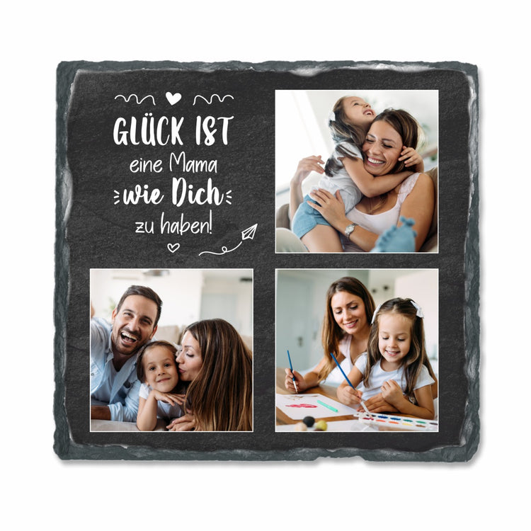 Schiefertafel mit 3 Fotos & Text Glück ist eine Mama wie Dich zu haben