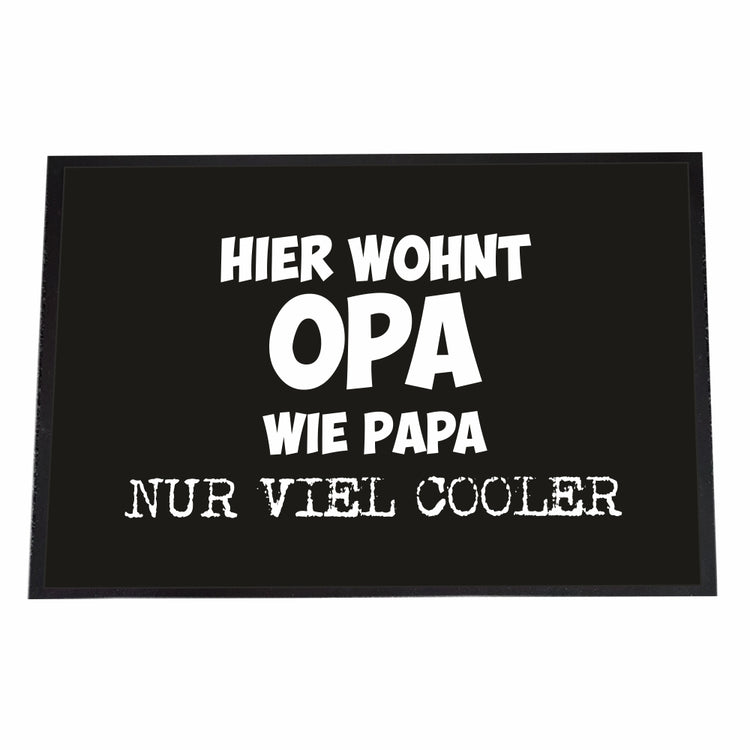 Fußmatte Hier wohnt Opa - wie Papa nur viel cooler!