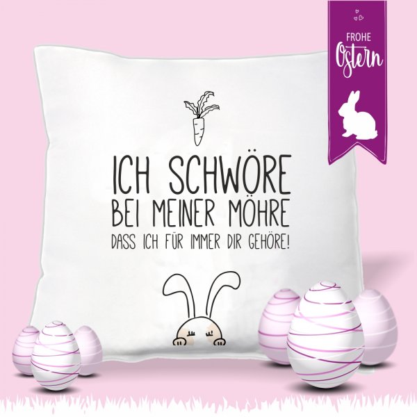 Kissen Ich schwöre bei meiner Möhre, dass ich für immer dir gehöre!