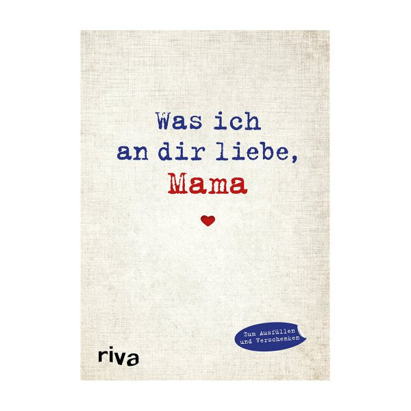 Ausfüllbuch Was ich an dir liebe, Mama