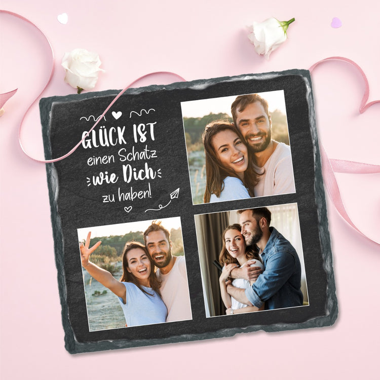 Schiefertafel mit 3 Fotos & Text Glück ist einen Schatz wie Dich zu haben!