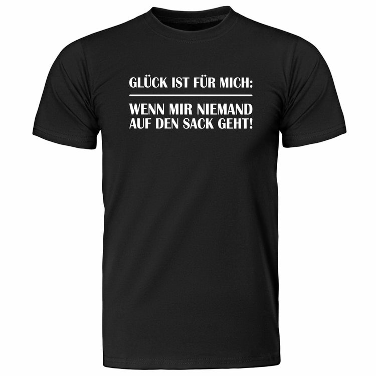 schwarzes T-Shirt Glück ist für mich...