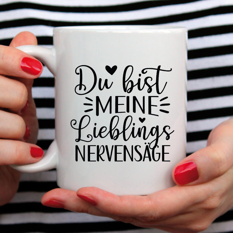 Tasse Lieblings-Nervensäge