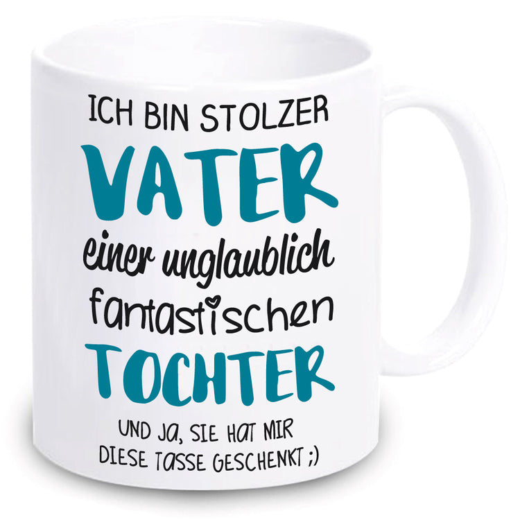 Weiße Tasse Ich bin stolzer Vater einer unglaublich fantastischen Tochter / Sohn