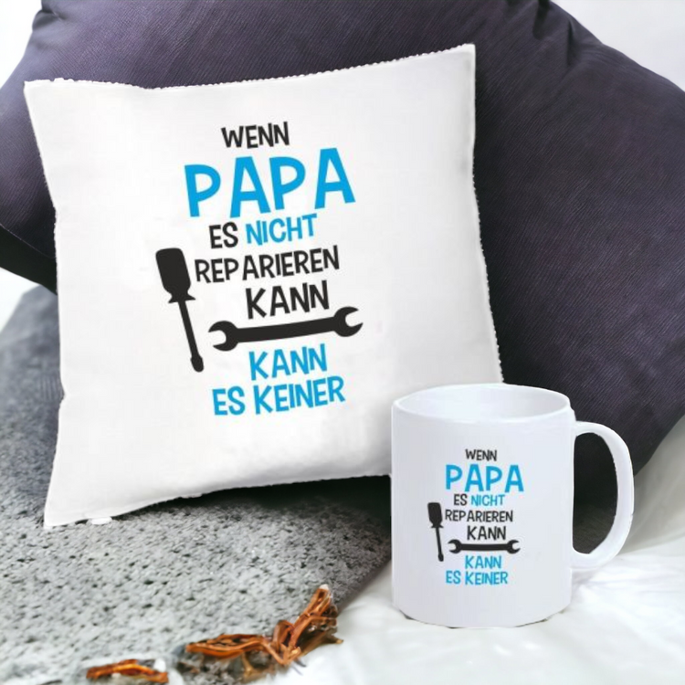 Geschenkset Wenn Papa es nicht reparieren kann, kann es keiner (Kissen & Tasse)